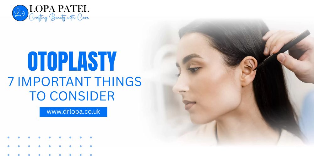 OTOPLASTY IMPORTANT THINGS TO CONSIDER