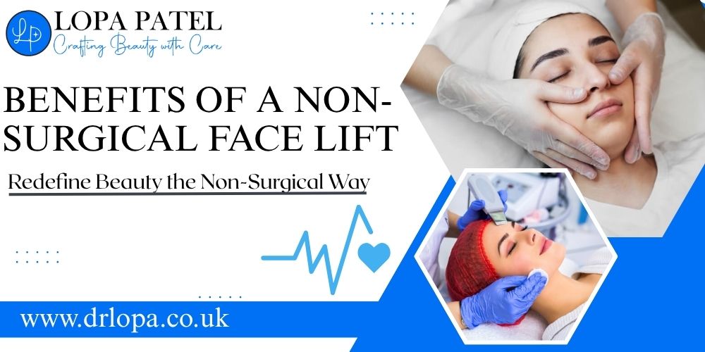 Benefits of a Non-Surgical Face Lift